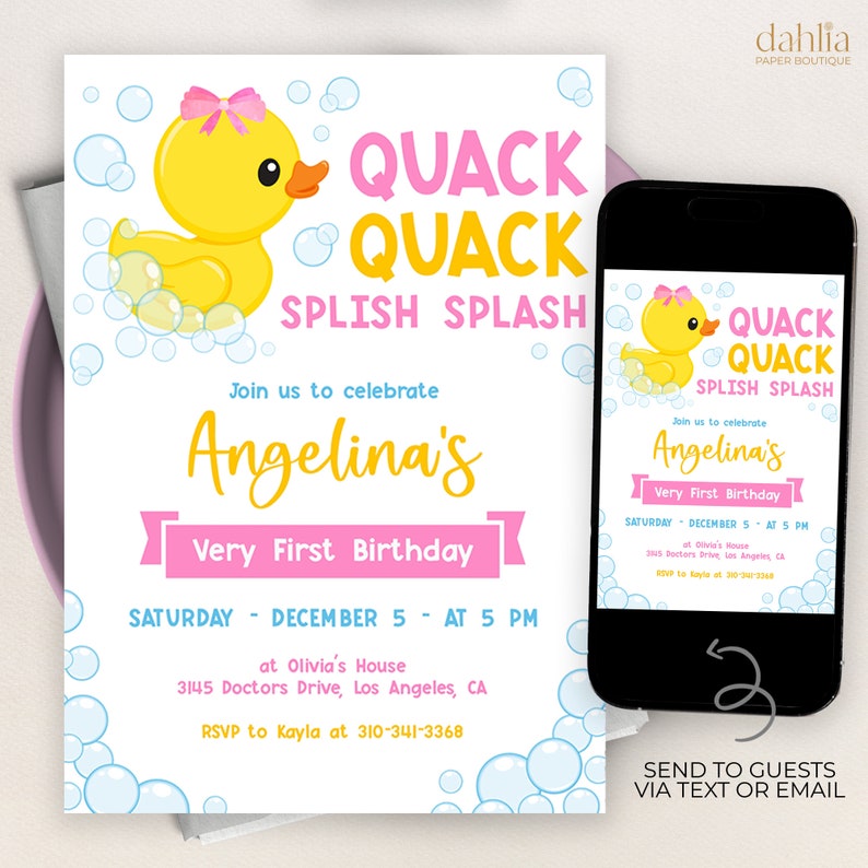May include: A yellow rubber duck with a pink bow, surrounded by blue bubbles, is featured on a white and pink birthday invitation. The invitation reads "Quack Quack Splish Splash" and "Join us to celebrate Angelina's Very First Birthday". The invitation details the date, time, and location of the party.