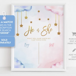 May include: A gender reveal party sign with a blue and pink watercolor cloud background. The sign says "He or She" with gold stars and text that says "What will Baby Smith be? Cast your vote."  There are two blank spaces for guests to vote for boy or girl.