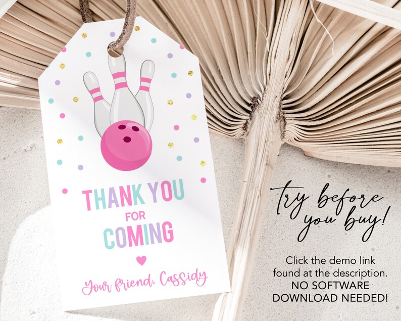 May include: Pink and white thank you tag with a bowling ball and pins graphic. The text reads "Thank You for Coming" and "Your Friend, Cassidy".