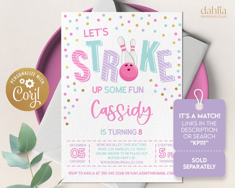May include: A pink and purple invitation with a bowling theme. The invitation says "Let's Stroke Up Some Fun Cassidy is Turning 8". The invitation has a pink and white bowling ball and pins on it. The invitation is decorated with gold, pink, and blue confetti.