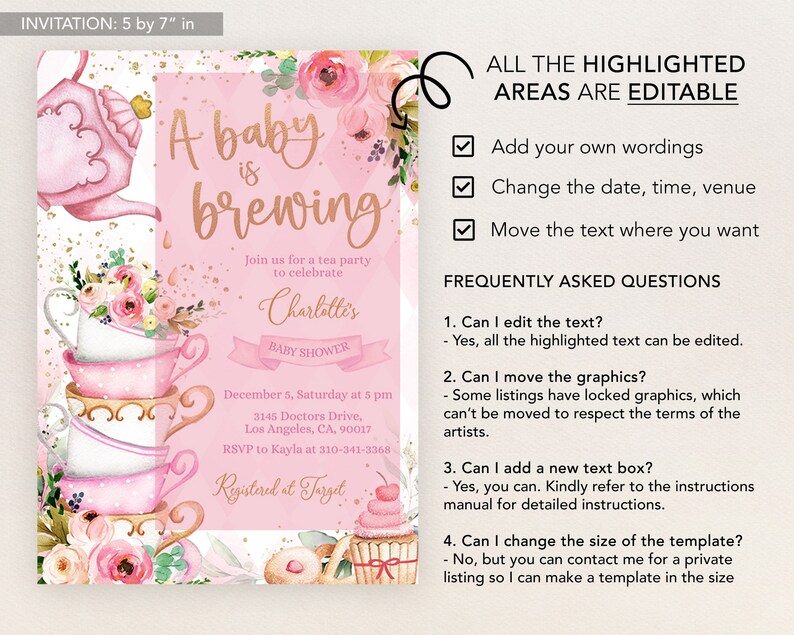 May include: A pink and gold baby shower invitation with a teacup and teapot design. The text reads "A baby is brewing" and "Charlottes Baby Shower". The invitation includes the date, time, location, and RSVP information. The text "All the highlighted areas are editable" is also included.