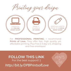 May include: A graphic with instructions on how to print a design. It shows three options: through an online print shop, printing it yourself at home, or saving it to a USB to print at a local print shop. It also recommends Prints of Love for professional printing and includes a link to their website.