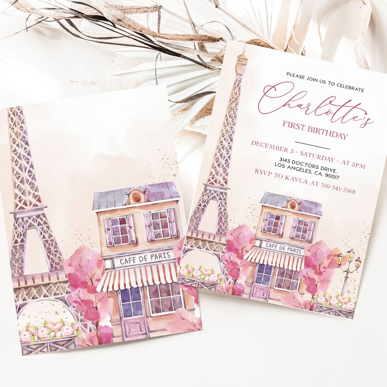 May include: A pink and white invitation with a watercolor illustration of the Eiffel Tower, a Parisian cafe, and pink flowers. The text reads "Please join us to celebrate Charlotte's First Birthday, December 5 - Saturday at 5pm, 3145 Doctors Drive, Los Angeles, CA 90017, RSVP to Kayla at 310-341-3368".