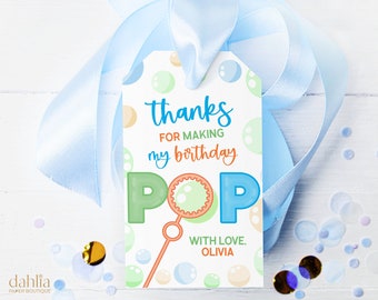 Bubble Party Thank You For Coming Gift Tag, EDITABLE Summer Party Favor Tag, Thanks For Making My Birthday Pop, Unisex Birthday Label, KP086