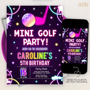May include: A neon pink and blue mini golf party invitation with a golf club and ball on a dark purple background with stars. The invitation says "Join us to celebrate Caroline's 5th Birthday" and includes the date, time, and location of the party.