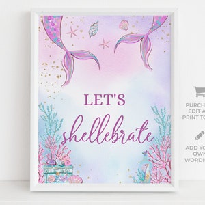 May include: A printable sign with a watercolor background featuring two mermaid tails, seashells, and coral. The text on the sign reads "Let's shell-ebrate".