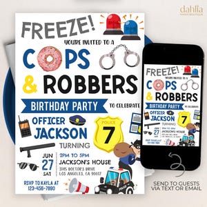 May include: A blue and yellow birthday party invitation for a child turning seven. The invitation features a police officer and a robber, along with the text "Freeze! You're invited to a Cops & Robbers Birthday Party to celebrate Officer Jackson turning 7".