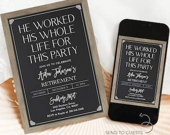 Funny Retirement Invitation, He Worked His Whole Life For This Party, Editable Rustic Chalkboard Adult Party Invite, Instant Download, AP019