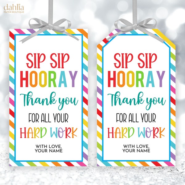 Sip Sip Hooray Favors Tag, Editable Appreciation Week Gift Tag, Thank You Employee Staff Teacher Coworker Tag Template, Printable Download