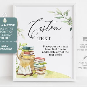 May include: A printable sign with a watercolor background featuring a stack of books and greenery. The text on the sign reads "Custom Text" and "Place your own text here. Feel free to add/delete any of the text boxes".