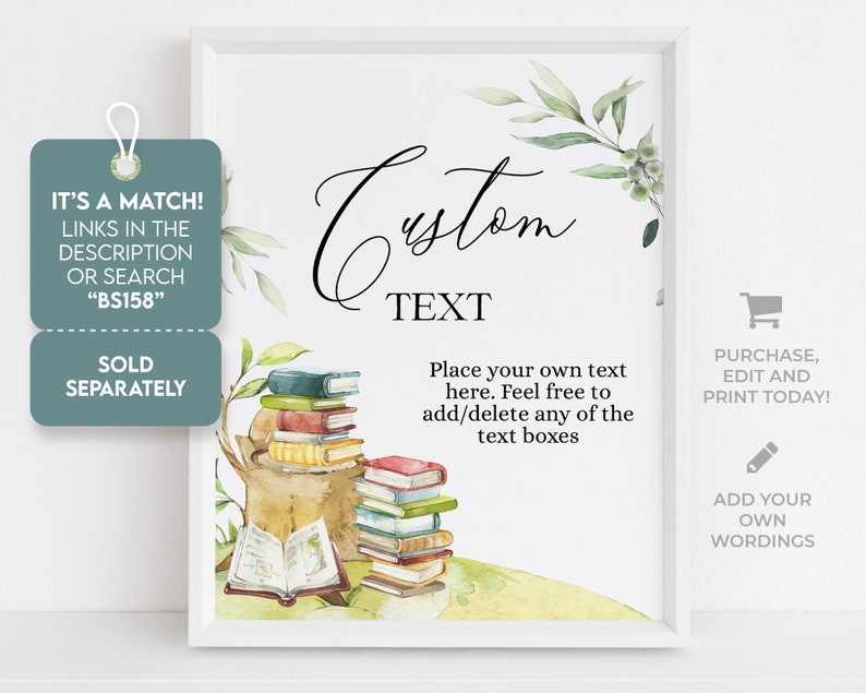 May include: A printable sign with a watercolor background featuring a stack of books and greenery. The text on the sign reads "Custom Text" and "Place your own text here. Feel free to add/delete any of the text boxes".