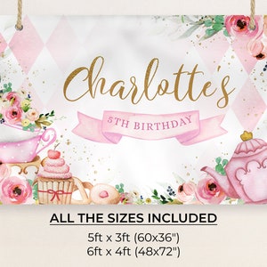 May include: Pink and gold birthday banner with the text "Charlotte's 5th Birthday". The banner features a teacup, teapot, cupcake, and floral designs. The banner is available in two sizes: 5ft x 3ft (60x36 inches) and 6ft x 4ft (48x72 inches).