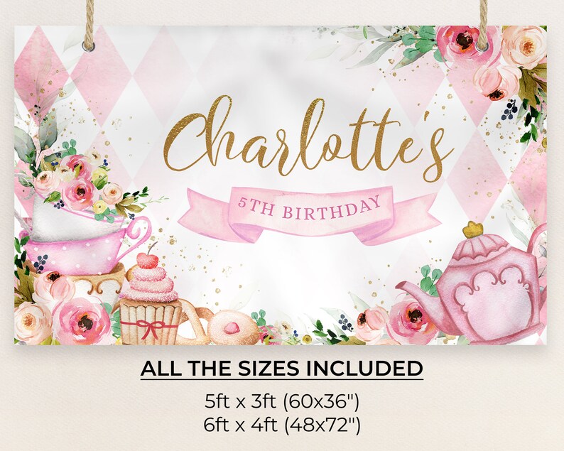 May include: Pink and gold birthday banner with the text "Charlotte's 5th Birthday". The banner features a teacup, teapot, cupcake, and floral designs. The banner is available in two sizes: 5ft x 3ft (60x36 inches) and 6ft x 4ft (48x72 inches).