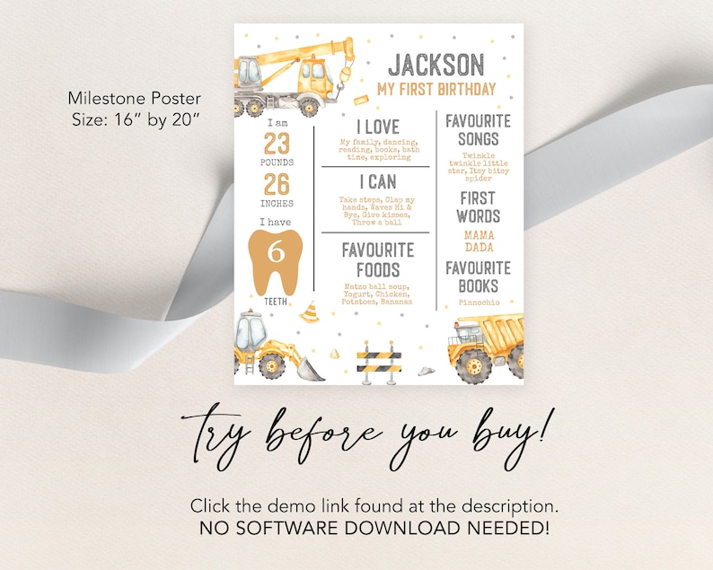 May include: A milestone poster for a first birthday with a construction theme. The poster features a yellow construction truck, a tooth, and a construction sign. The poster includes the child's name, age, weight, height, favourite foods, songs, books, and words. The poster is 16 inches by 20 inches.