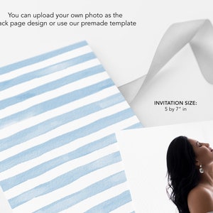 May include: A blue and white striped card with the text "You can upload your own photo as the back page design or use our premade template" and "INVITATION SIZE: 5 by 7" in".