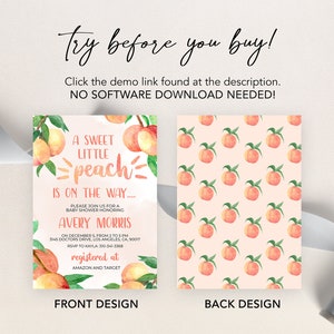 May include: A peach-themed baby shower invitation with a watercolor peach design. The front features the text "A Sweet Little Peach Is On The Way..." and the back features a repeating pattern of peaches.