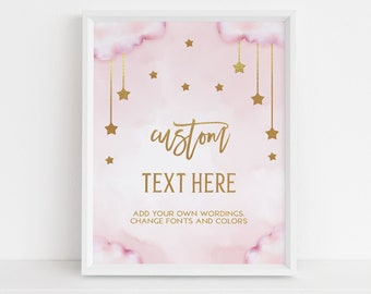 May include: A pink and gold printable sign with a watercolor background and gold stars. The text on the sign reads "custom text here add your own wordings, change fonts and colors".
