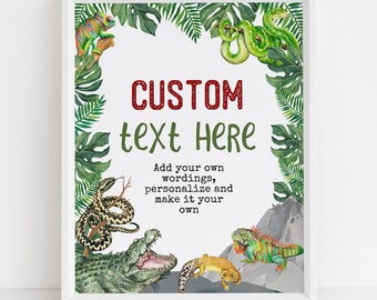 May include: Printable jungle-themed sign featuring a green, red, and yellow chameleon, a green snake, a brown snake, a green alligator, a green and orange lizard, and a yellow lizard. The sign reads "CUSTOM text HERE" and "Add your own wordings, personalize and make it your own".