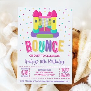 May include: A colorful invitation for a 10th birthday party with a bounce house theme. The invitation features a cartoon bounce house with a pink roof and yellow walls. The text on the invitation reads "BOUNCE ON OVER TO CELEBRATE Hailey's 10th Birthday" and includes the date, time, and location of the party.