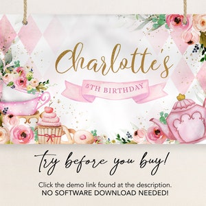 May include: A pink and gold printable sign with a pink and white checkered background. The sign says "Charlotte's 5th Birthday" and has a pink teacup and teapot with floral accents. The text "Try before you buy! Click the demo link found at the description. NO SOFTWARE DOWNLOAD NEEDED!" is at the bottom of the sign.