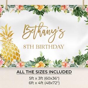May include: A tropical-themed birthday banner with a gold pineapple and floral accents. The banner reads "Bethany's 8th Birthday".
