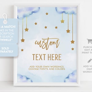 May include: A blue and white printable sign with gold stars and clouds. The text on the sign reads "custom text here". Add your own wording, change fonts and colors.
