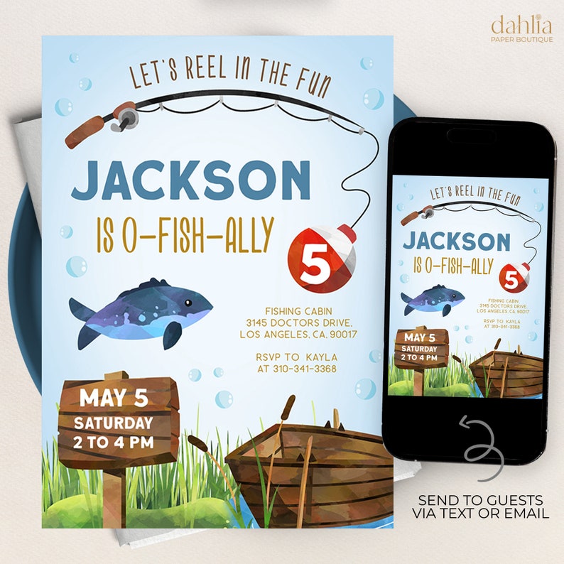 May include: A blue and white birthday invitation for a boy's 5th birthday party with a fishing theme. The invitation features a cartoon fish, a fishing rod, a bobber, and a wooden boat. The text on the invitation reads "Let's Reel in the Fun" and "Jackson is O-Fish-Ally 5". The invitation also includes the date, time, and location of the party.