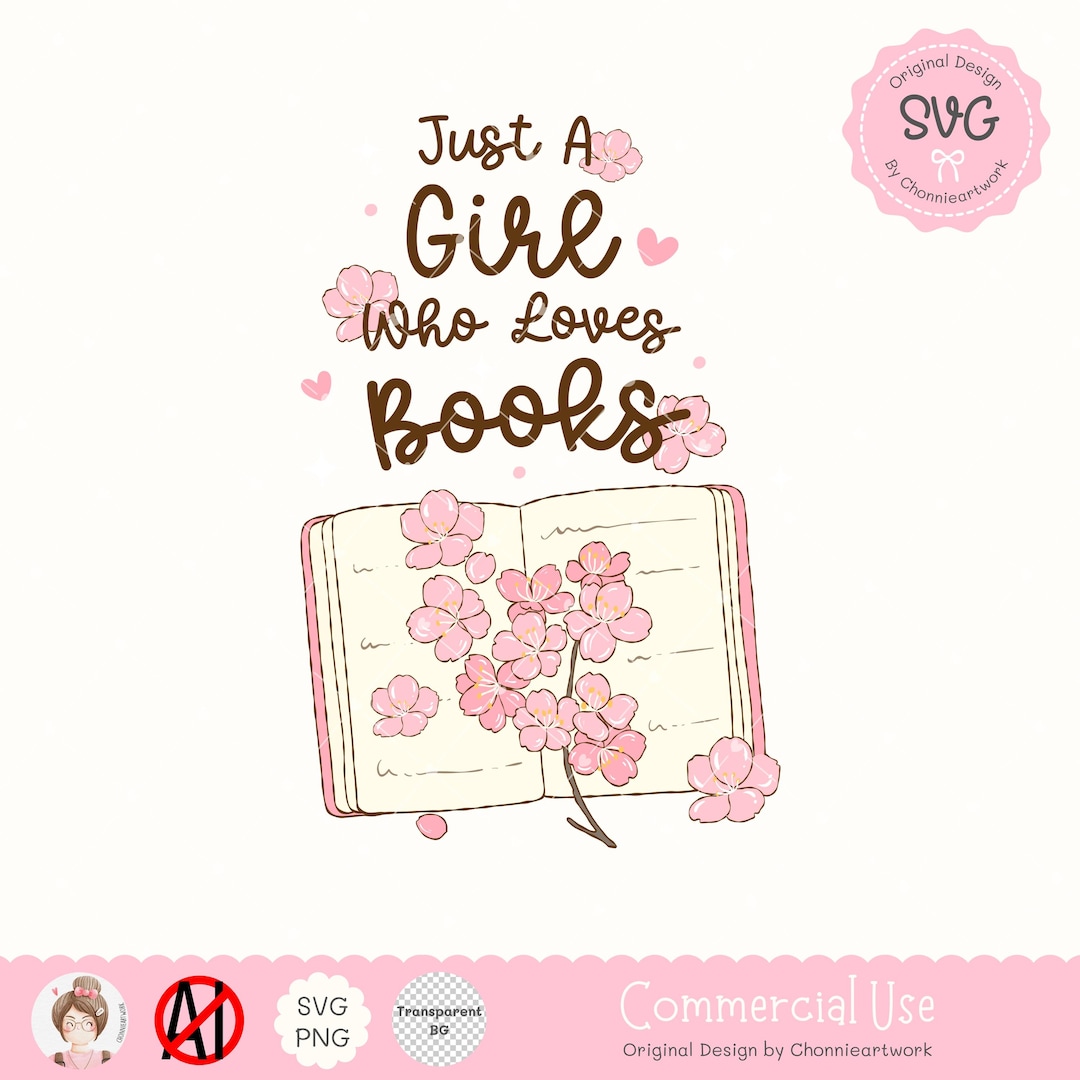 Just A Girl Who Loves Books PNG SVG, Book Lover Digital Design, Cute ...