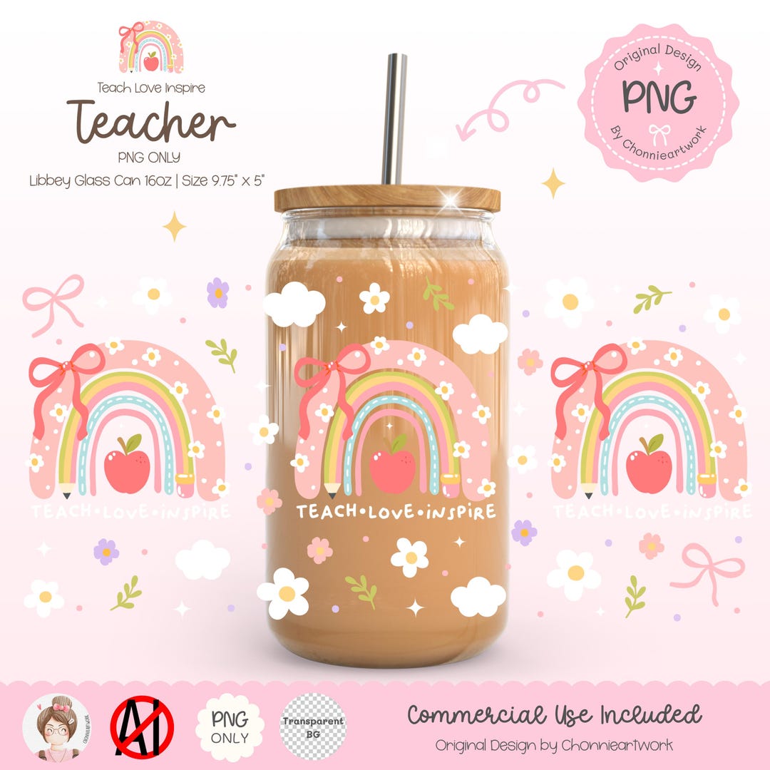 Teach Love Inspire PNG Libbey Glass Can Wrap | Teacher Gift Teacher ...