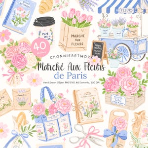 May include: A digital illustration set featuring floral themes with pink tulips, roses, and peonies, a blue flower cart, a tote bag, books, and scissors. Text includes "40 DESIGNS", "CHONNIEARTWORK", "Marché Aux Fleurs de Paris", and "Hand Drawn Clipart".