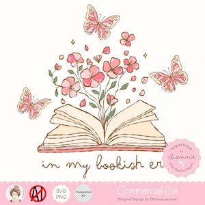 May include: An open book with pink flowers growing out of it. Butterflies are flying around the book and flowers. The text "in my bookish era" is below the book.