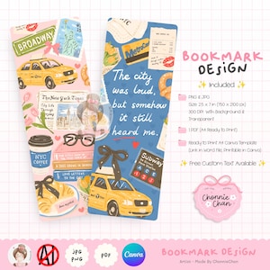 May include: Two illustrated bookmarks with a New York City theme. One features a yellow taxi, the Broadway sign, and a coffee cup. The other has the text "The city was loud, but somehow it still heard me." and a subway sign.
