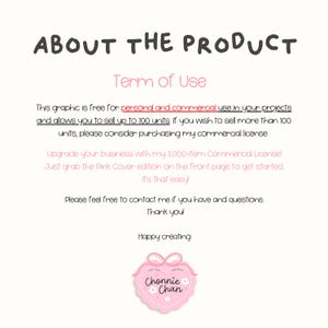 May include: A digital document titled ABOUT THE PRODUCT with Term of Use text detailing personal and commercial usage rights for up to 100 units, including upgrade information and a pink heart-shaped logo with the text Chonnie Chan at the bottom.