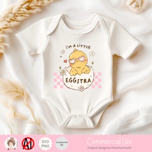 I’m a Little Eggstra SVG PNG EPS Funny Kawaii Chick Easter Cut File ...