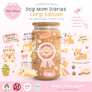 May include: A glass can wrap design with corgi illustrations and text, including "Dog Mom Diaries" and "Fur Mama." The design is for a can with dimensions of 24.77 cm x 12.7 cm and 23.88 cm x 10.16 cm. The design includes a commercial license for 100 units.