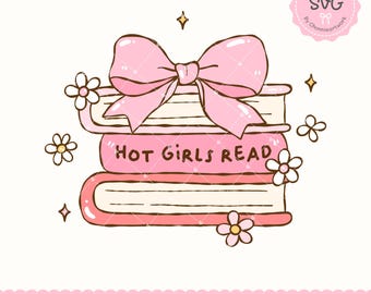 Hot Girl Read SVG PNG EPS – Aesthetic Coquette Book Stack with Bow, Cute Bookish Sublimation Cut File for Readers, Feminine Library Decor