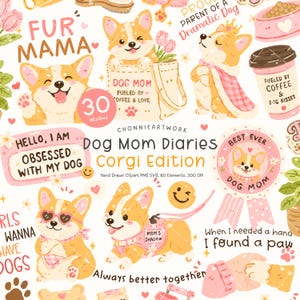Könnte beinhalten: Eine farbenfrohe Illustration mit Corgi-Hunden mit Zubehör und Text. Der Satz "Dog Mom Diaries Corgi Edition" wird zusammen mit Sätzen wie "Fur Mama" und "Obsessed with my dog" angezeigt. Die Illustrationen sind in Orange-, Rosa- und Weißtönen gehalten.