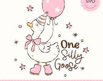 One Silly Goose SVG PNG EPS – Cute Birthday Goose Clipart, Whimsical Farmhouse Party Animal Sublimation, shirts, stickers, and nursery decor