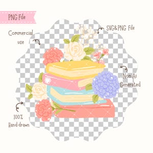 May include: A stack of pastel-colored books with a floral arrangement. The books are yellow, pink, blue, and red. The flowers include roses, hydrangeas, and other blossoms. Text includes "PNG File", "Commercial use", "SVG & PNG File", "Non Ai Generated", and "100% Hand drawn".