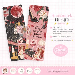 Puede incluir: Dos diseños de marcapáginas verticales con ilustraciones góticas. El diseño izquierdo tiene un fondo negro con una luna roja, un gato negro, un frasco de perfume de calavera, libros y una vela. El diseño derecho tiene un fondo rosa, un tacón alto, una mano esquelética y el texto One More Chapter Before Sunrise, junto con libros, una vela y una copa de líquido rojo.