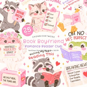 May include: A collection of digital illustrations featuring cute animals like raccoons, a cat, a duck, and a frog reading books. Text includes Book Boyfriend, Romance Reader Club, Mentally Married Legally Available, and He's Not Real The Tears Are.