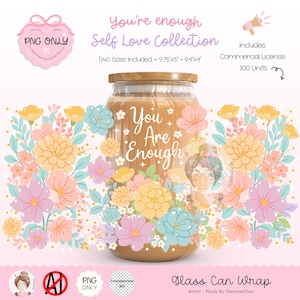 You Are Enough Quote PNG, Pastel Floral Libbey Glass Can Wrap, Motivational Positive Message, Coquette Aesthetic, Spring Summer Gift