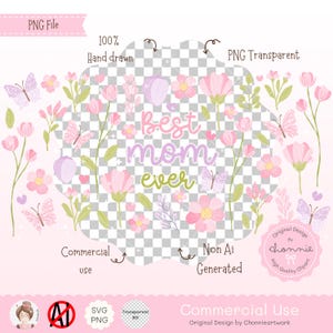 Puede incluir: Una ilustraci&oacute;n digital de flores rosas y mariposas con el texto "Best Mom Ever" en letras moradas, verdes y rosas. La imagen est&aacute; sobre un fondo transparente.