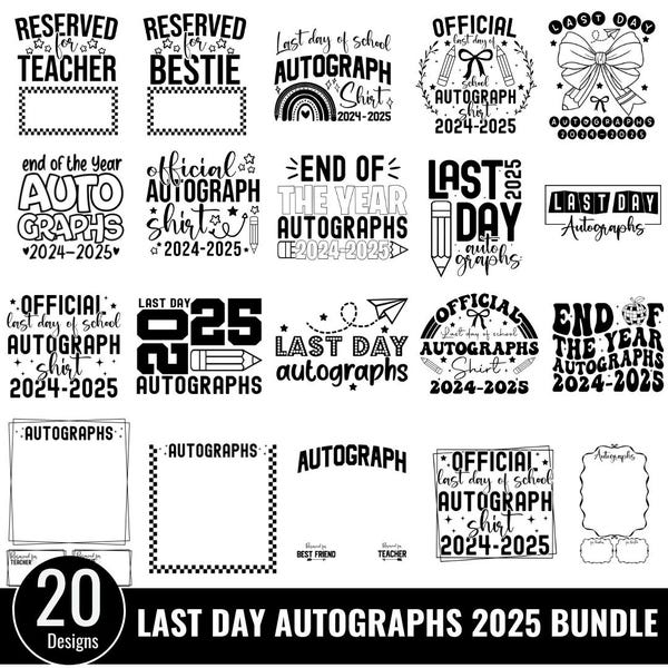 Last Day Autographs 2025 svg Bundle,Autograph Png,End Of School Png, Bruh We Out Png,Senior 2025, Summer Break Png,Official Autograph Shirt