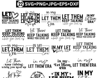 IN My Let Them Keep Talking While You Level Up Svg, In My Let Them Era svg, gnore the Haters, Positive Affirmation svg, Let Them SVG