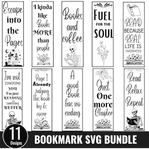 Könnte beinhalten: Ein Set mit 11 schwarz-weißen Lesezeichen-Designs mit verschiedenen Zitaten über Bücher und Lesen. Die Zitate beinhalten "Escape into the Pages", "I kinda like books more than people", "Books and coffee", "Fuel for the soul", "Read because real life is overrated", "I'm not ignoring you I'm just reading something better", "Page 1: Already judging this book by its cover", "A good book has no ending", "Just one more chapter", "Read relax repeat" und "Bookmark SVG Bundle".