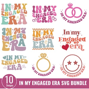 In meiner Engagierten Ära SVG Bundle, Verlobungsgeschenk für Sie, In meiner Braut Ära, Brautparty Geschenk, zukünftige Frau svg, Brautgeschenk, heiraten