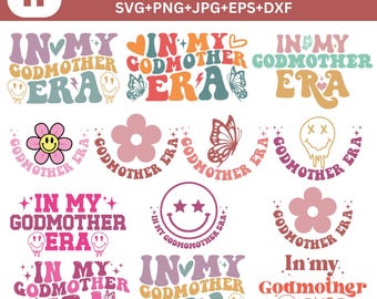 In My Godmother Era SVG Bundle,Godmother svg, God Mom Gift, Best Godmother Shirt,Trendy Godmother Svg, God mom svg, Digital Download
