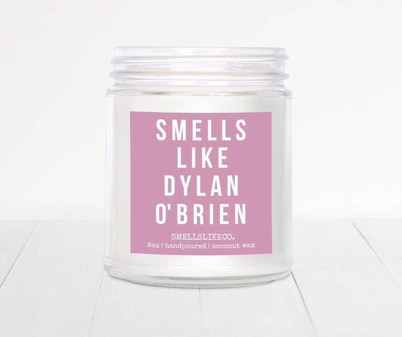 Smells Like Dylan O'brien Candle Pop Culture Gifts Etsy