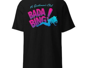 Bada Bing Watercolor Shirt, Front and Back, Mobster Shirt, Gift For Him, Stripper Shirt, Go Go Girls, Tuff Guy, Workout Shirt